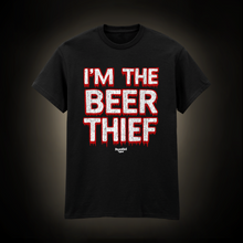 Load image into Gallery viewer, I’m the beer thief T-Shirt (Made to order)
