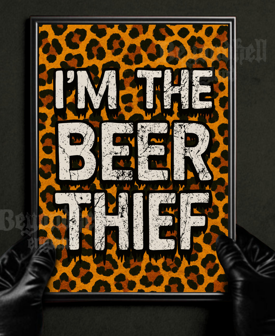 I’m The Beer Thief Art Print